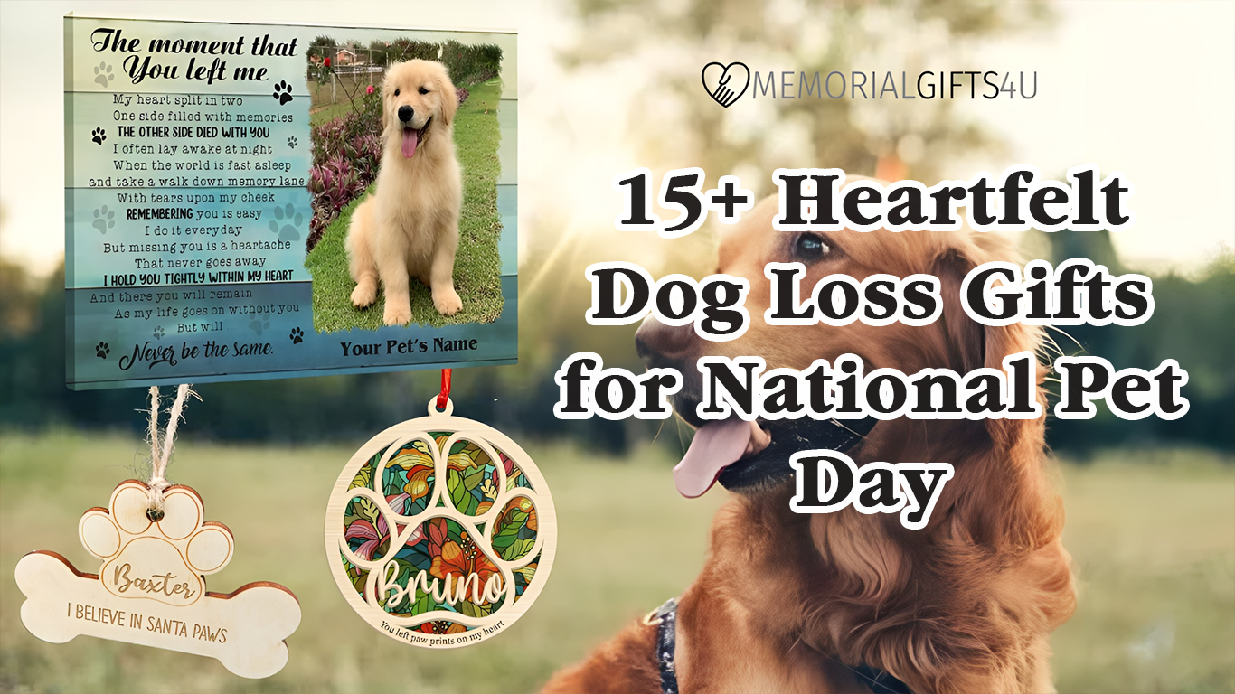 http://memorialgifts4u.com/cdn/shop/articles/National_Pet_Day_-_Dog_Loss_Gifts.png?v=1696183038
