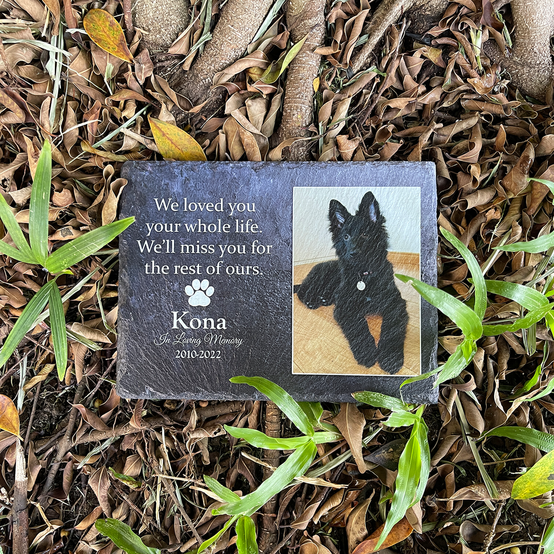 Heartwarming Tribute- We Loved You Your Whole Life, We'll Miss You For The Rest of Ours - Personalized Dog Memorial Stone