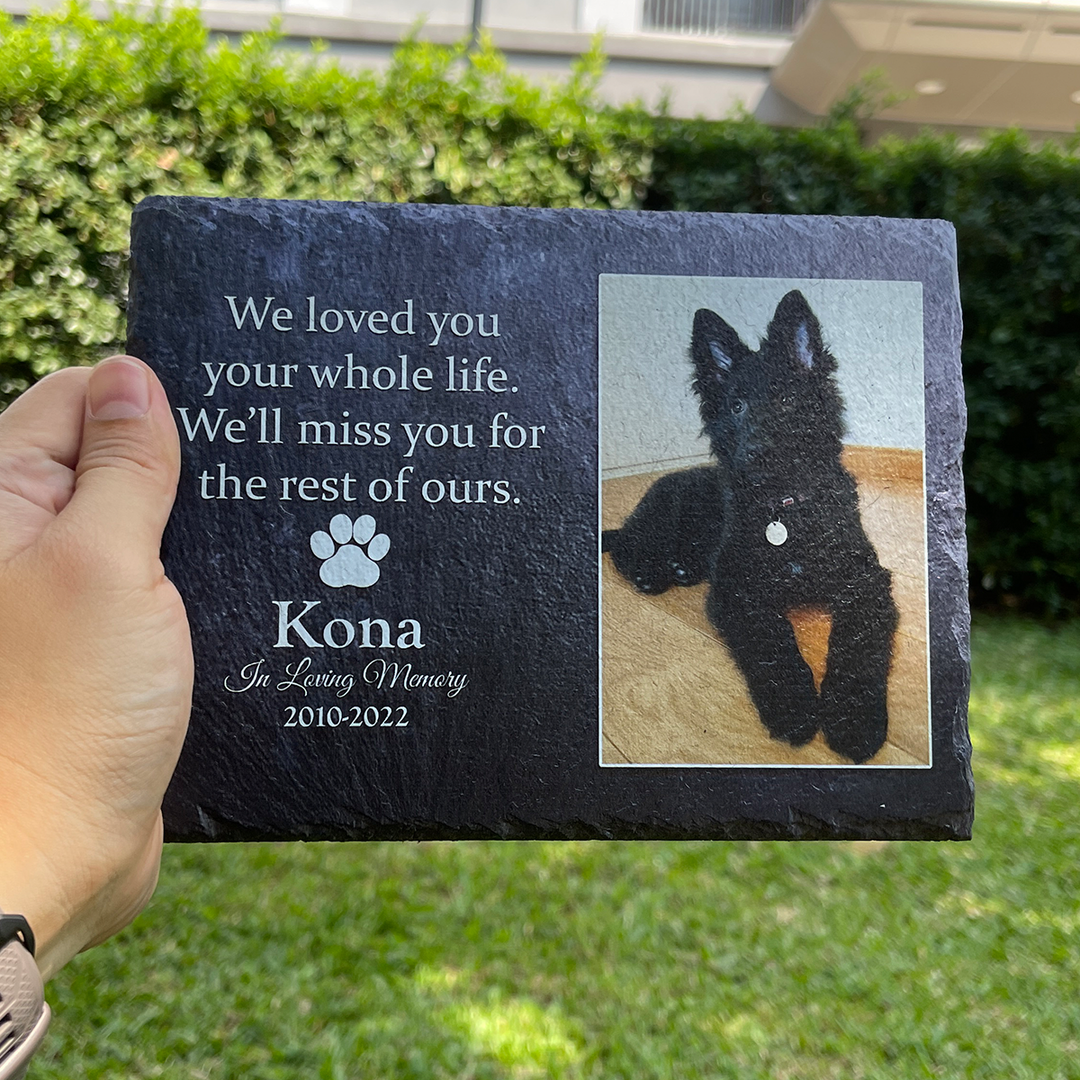 Heartwarming Tribute- We Loved You Your Whole Life, We'll Miss You For The Rest of Ours - Personalized Dog Memorial Stone