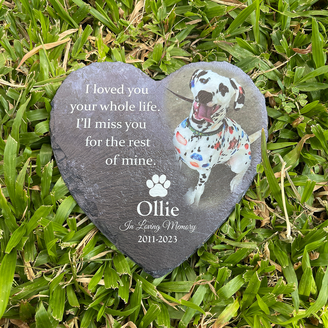 Heartwarming Tribute- I Loved You Your Whole Life, I'll Miss You For The Rest of Mine - Personalized Dog Memorial Stone