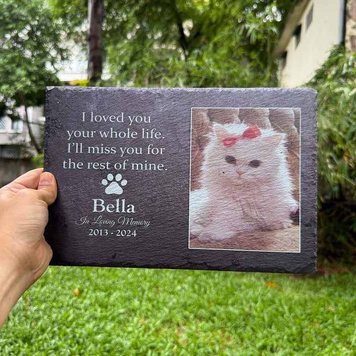 I Loved You Your Whole Life, I'll Miss You For The Rest of Mine- Personalized Cat Memorial Stone