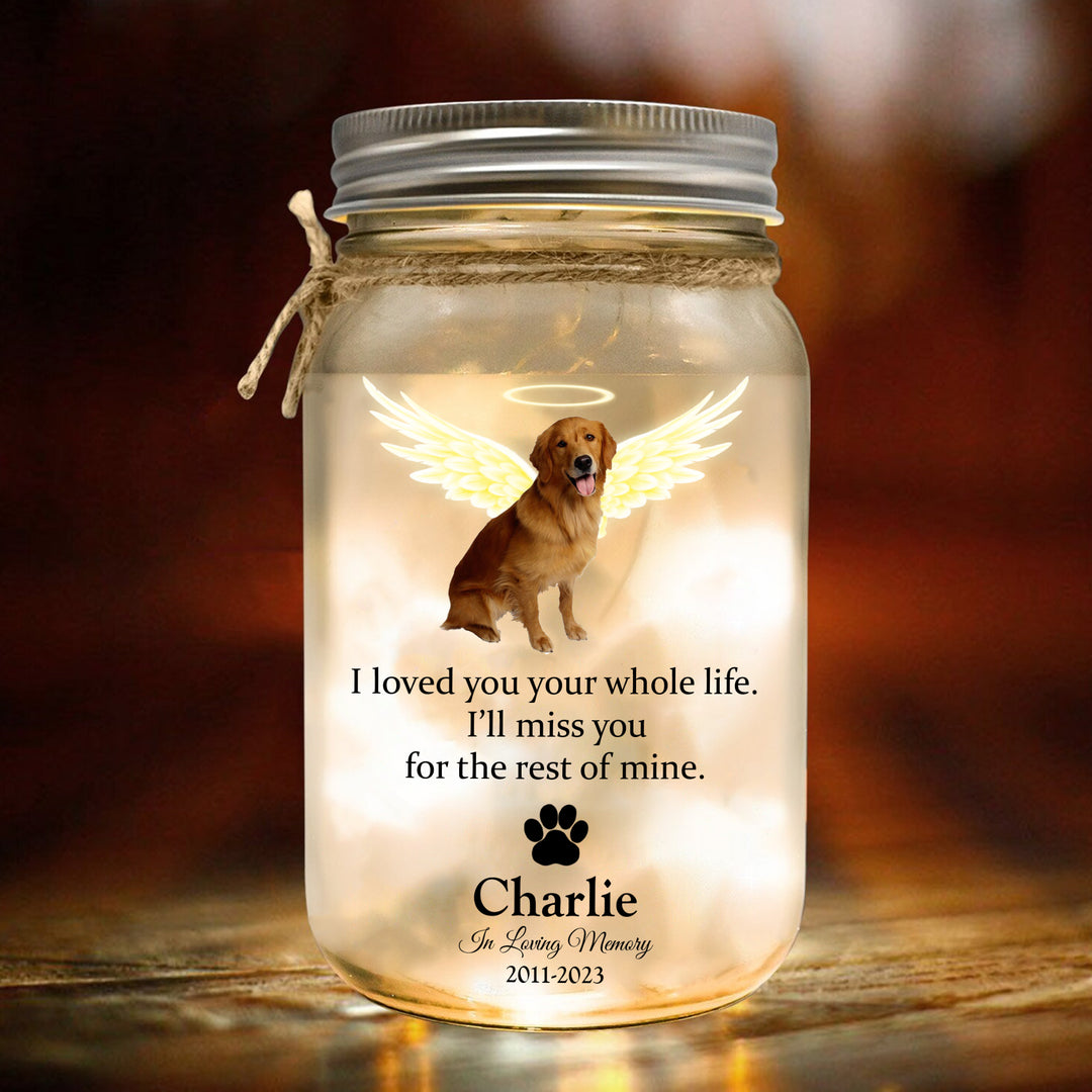 I Loved You Your Whole Life - Memorial Personalized Jar Light