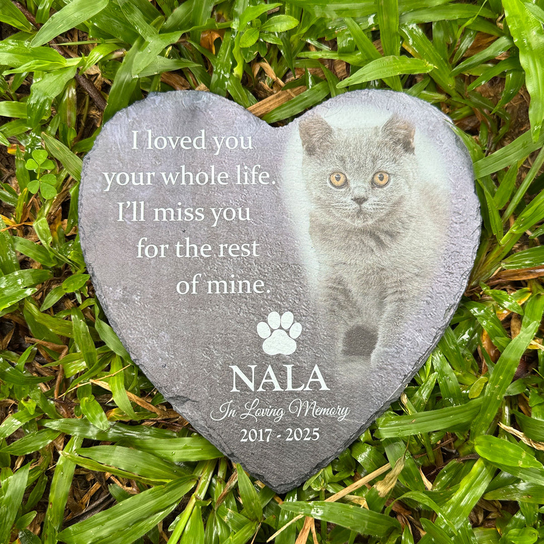 Heartwarming Tribute- I Loved You Your Whole Life, I'll Miss You For The Rest of Mine - Personalized Cat Memorial Stone