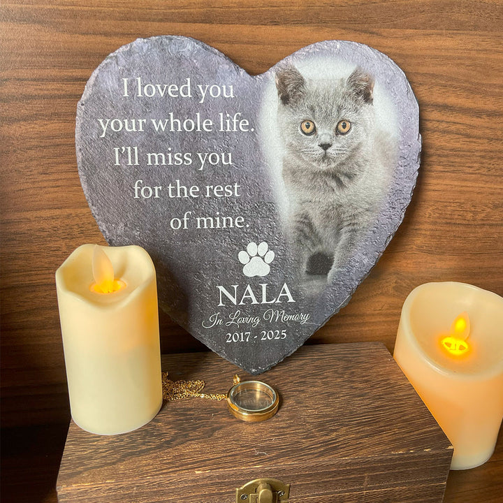 Heartwarming Tribute- I Loved You Your Whole Life, I'll Miss You For The Rest of Mine - Personalized Cat Memorial Stone