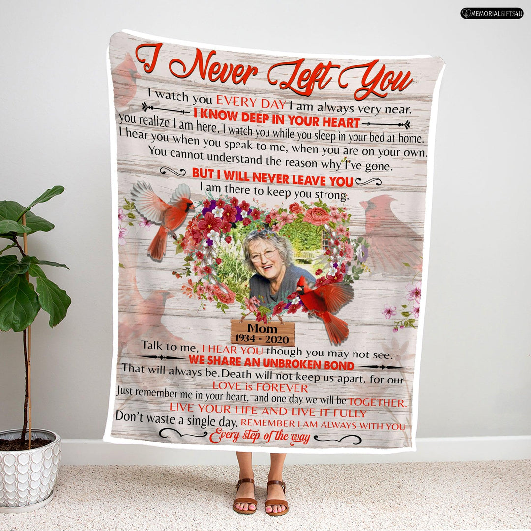 I Never Left You - Personalized In Loving Memory Gifts For Loss Of Mother Fleece Blanket