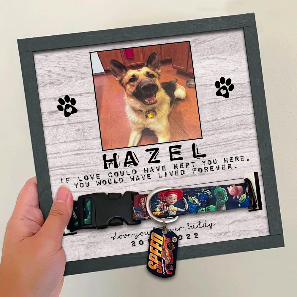 If Love Could Have Kept You Here Dog Collar Frame - Memorial Picture Frame