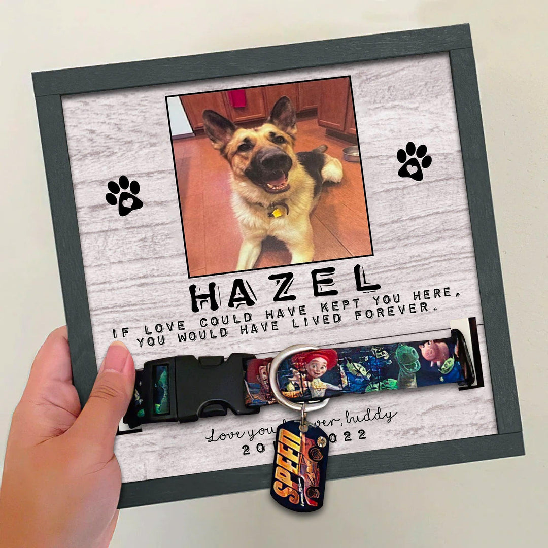 If Love Could Have Kept You Here Dog Collar Frame - Memorial Picture Frame