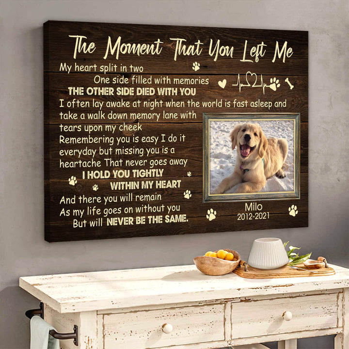 The Moment That You Left Me Poem - Dog Memorial Canvas