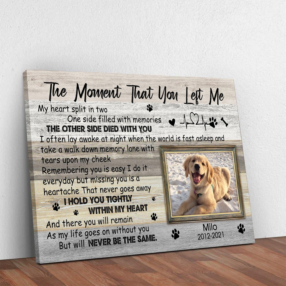 The Moment That You Left Me Poem - Dog Memorial Canvas