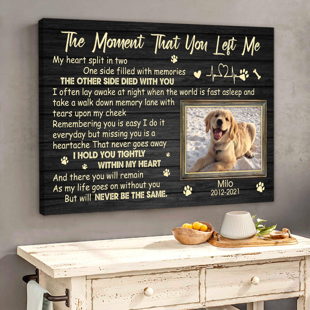 The Moment That You Left Me Poem - Dog Memorial Canvas