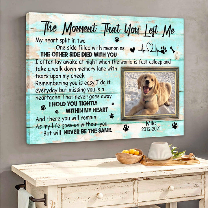 The Moment That You Left Me Poem - Dog Memorial Canvas