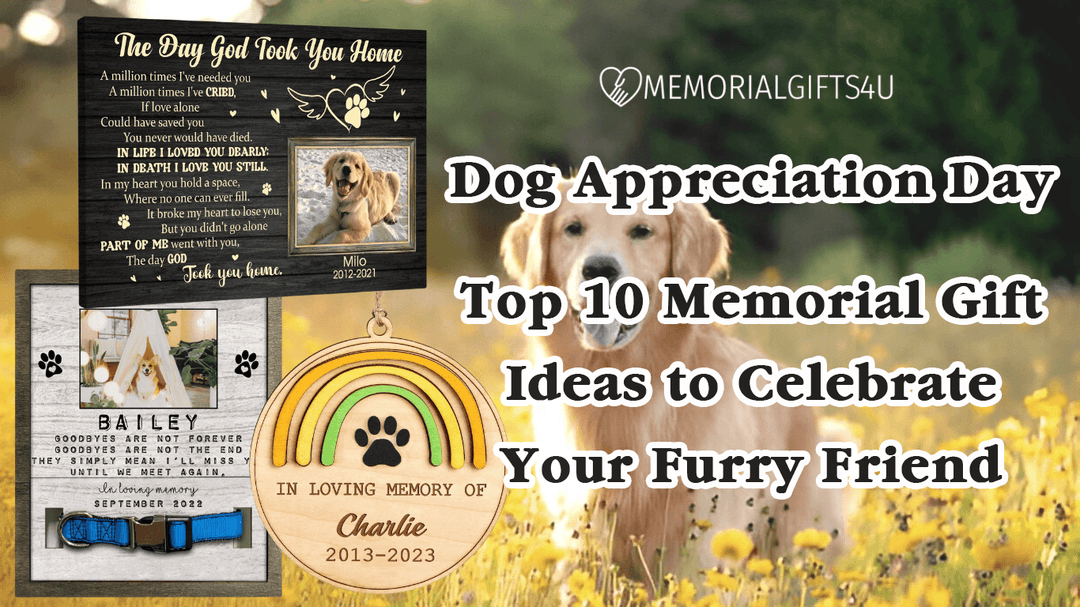 Dog Appreciation Day: Top 10 Memorial Gift Ideas to Celebrate Your Furry Friend - Memorial Gifts 4u