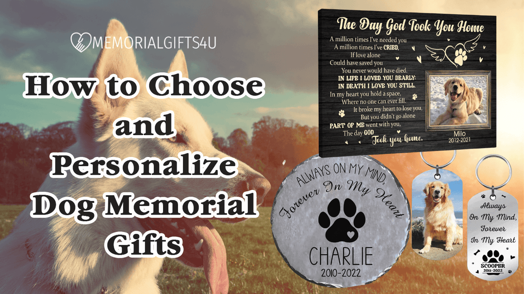 How to Choose and Personalize Dog Memorial Gifts - Memorial Gifts 4u