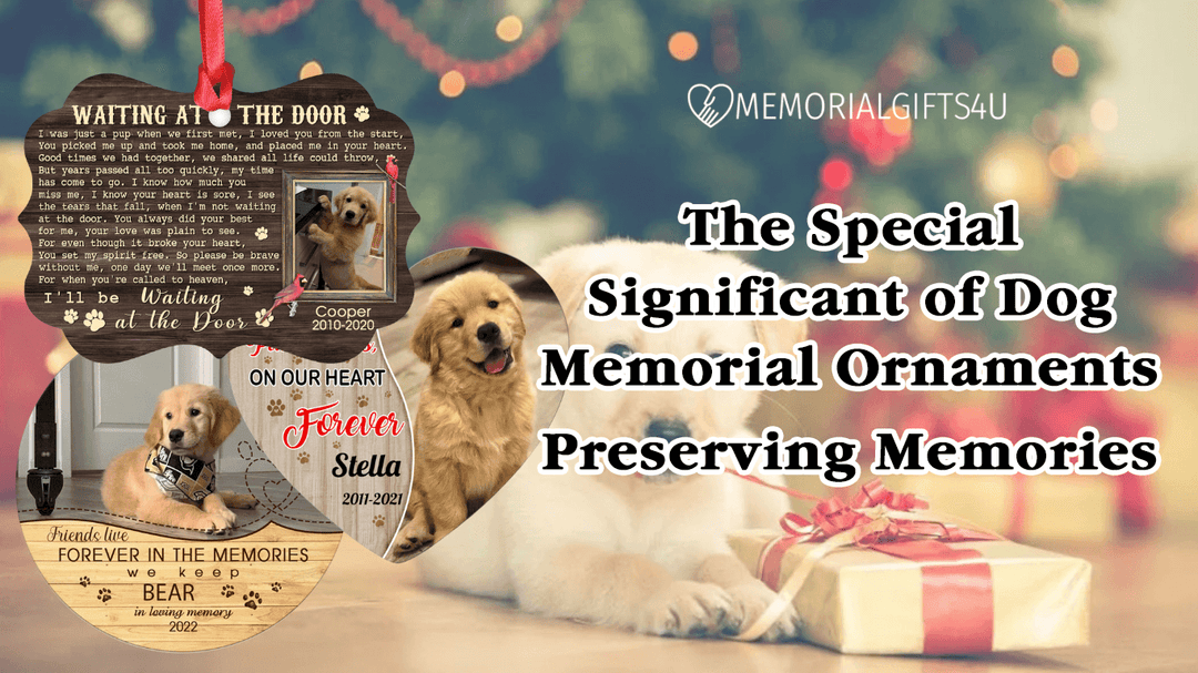 The Special Significance of Dog Memorial Ornaments - Memorial Gifts 4u