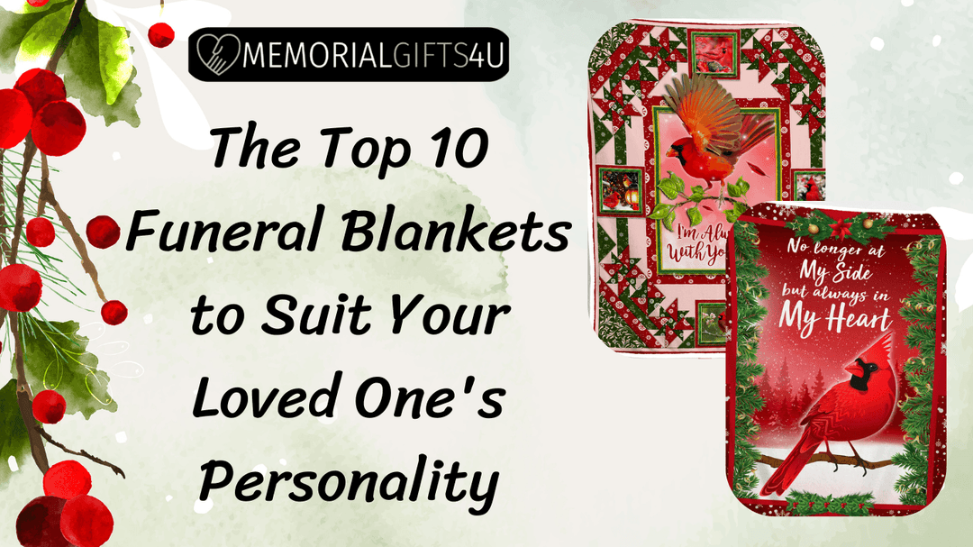 The Top 10 Funeral Blankets to Suit Your Loved One's Personality