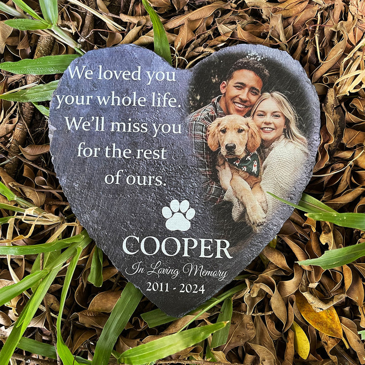 We Loved You Your Whole Life, We'll Miss You For The Rest of Ours - Personalized Dog Memorial Stone