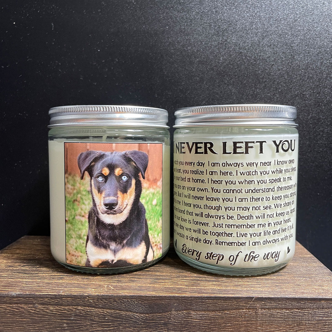 I Never Left You Poem - Dog Memory Candle