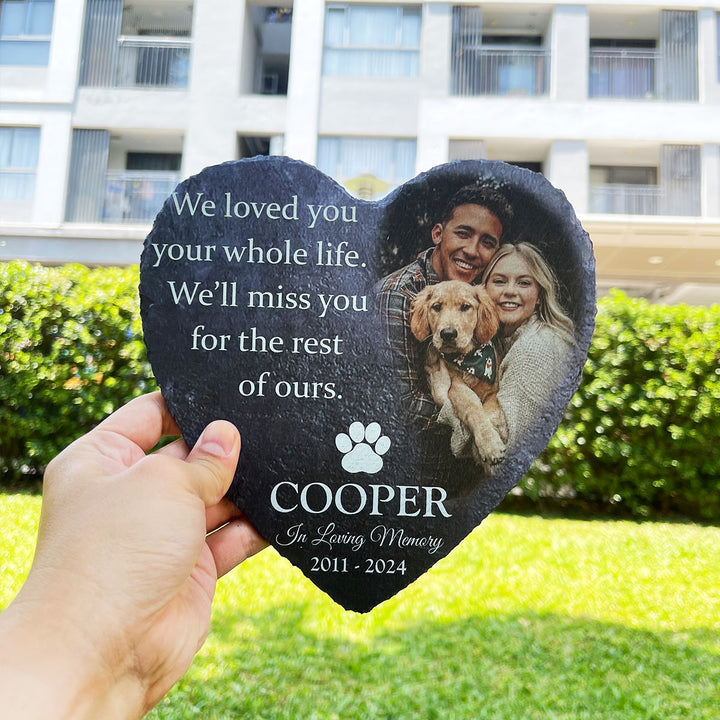 We Loved You Your Whole Life, We'll Miss You For The Rest of Ours - Personalized Dog Memorial Stone