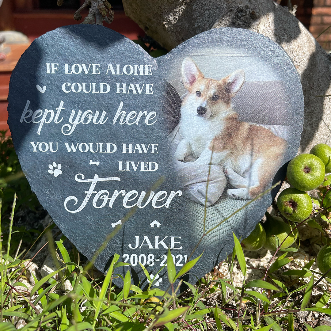 If Love Alone Could Have Kept You Here You Would Have Lived Forever - Personalized Dog Memorial Stone