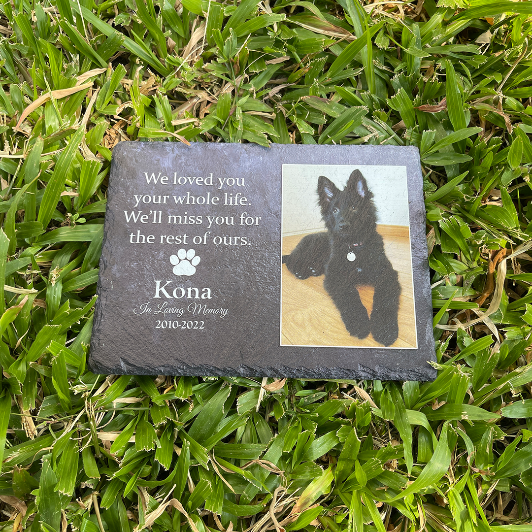 Heartwarming Tribute- We Loved You Your Whole Life, We'll Miss You For The Rest of Ours - Personalized Dog Memorial Stone