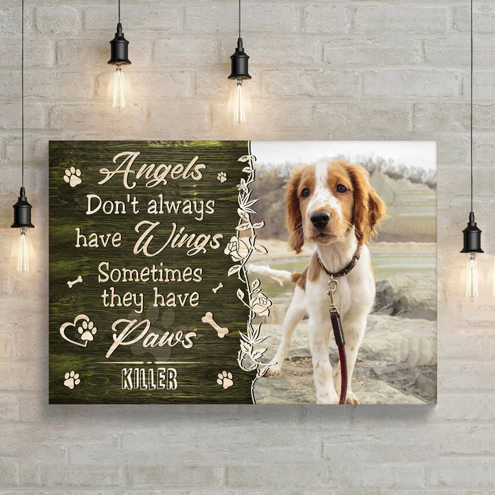 Angels Don't Always Have Wings, Sometimes They Have Paws - Dog Memorial Canvas