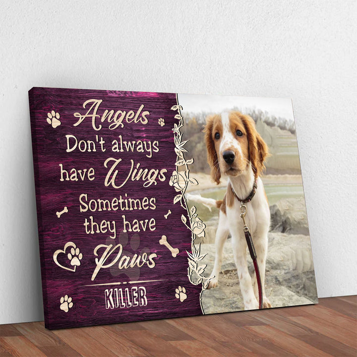 Angels Don't Always Have Wings, Sometimes They Have Paws - Dog Memorial Canvas