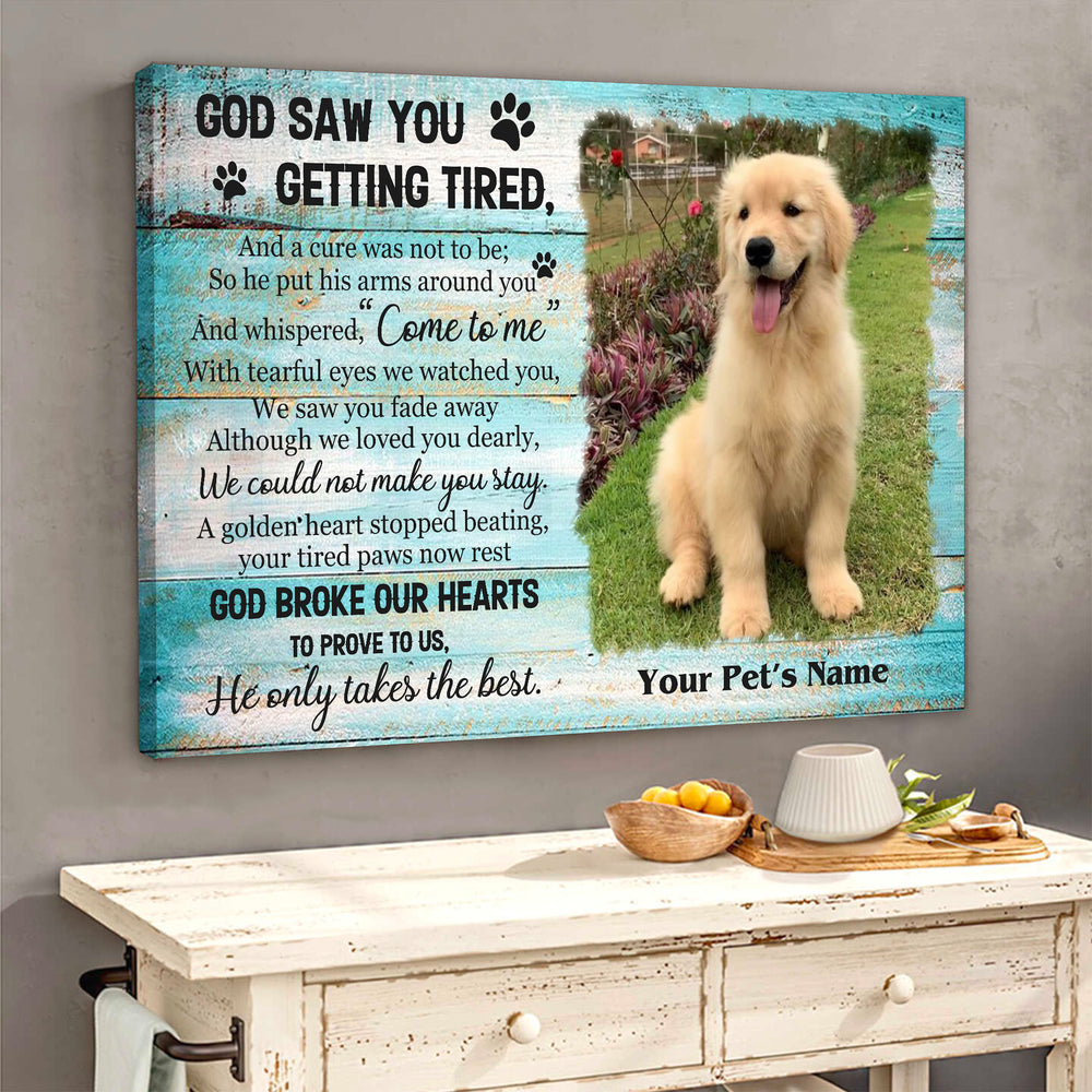 God Saw You Getting Tired - Dog Memorial Canvas