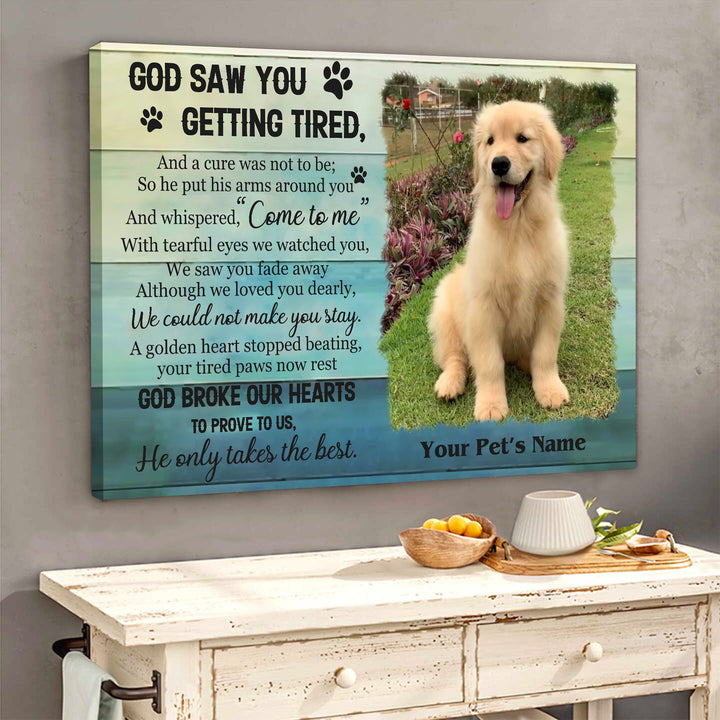 God Saw You Getting Tired - Dog Memorial Canvas