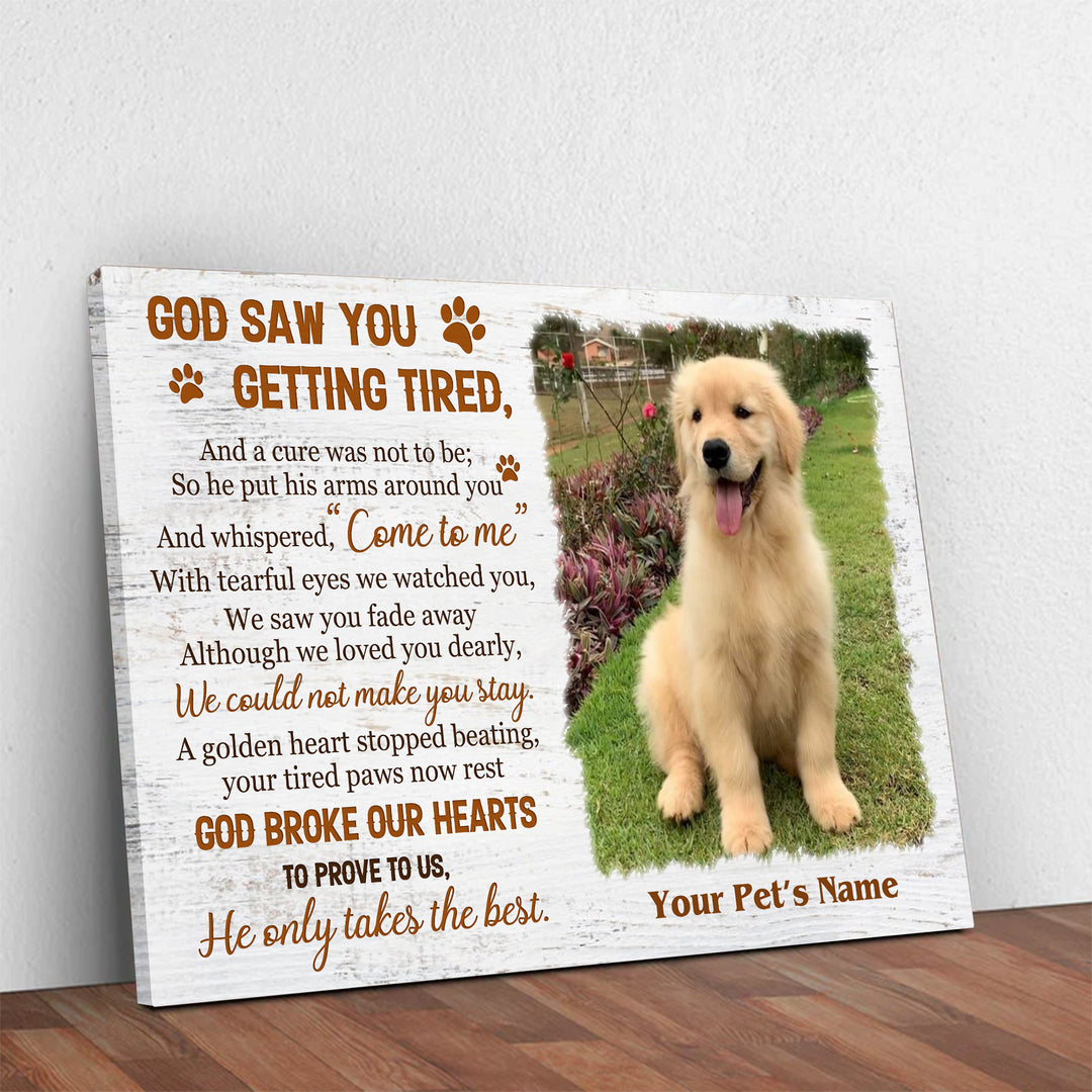 God Saw You Getting Tired - Dog Memorial Canvas