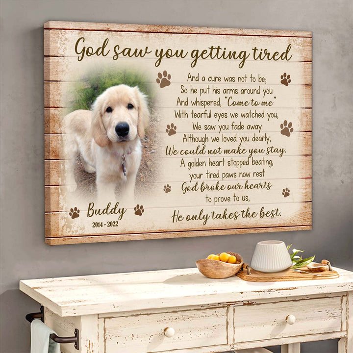 God Saw You Getting Tired  - Dog Memorial Canvas