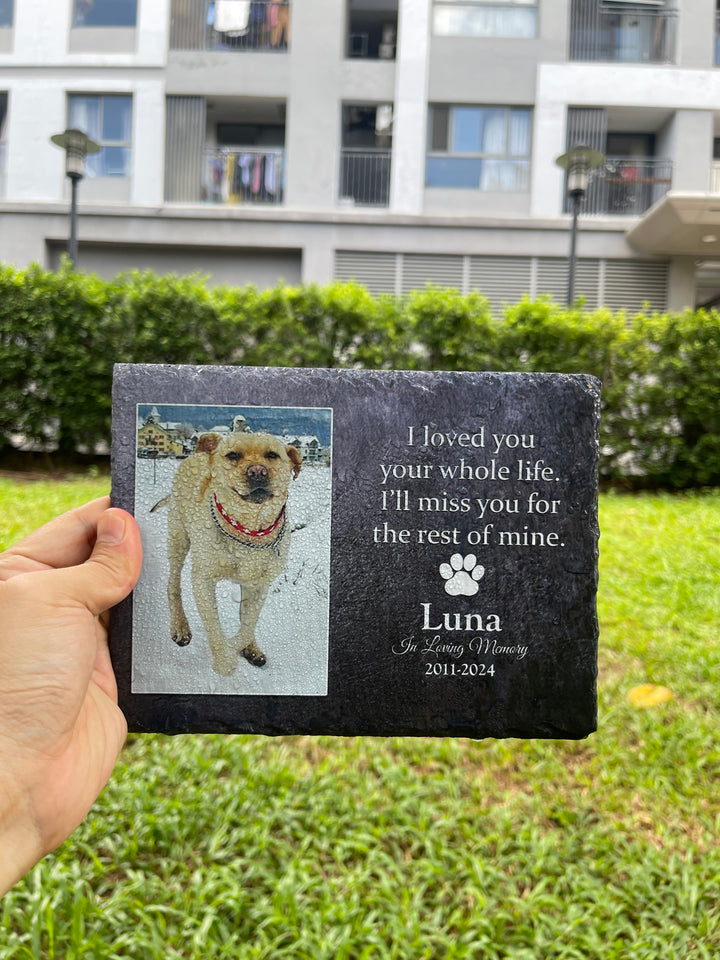 I Loved You Your Whole Life, I'll Miss You For The Rest of Mine - Personalized Dog Memorial Stone