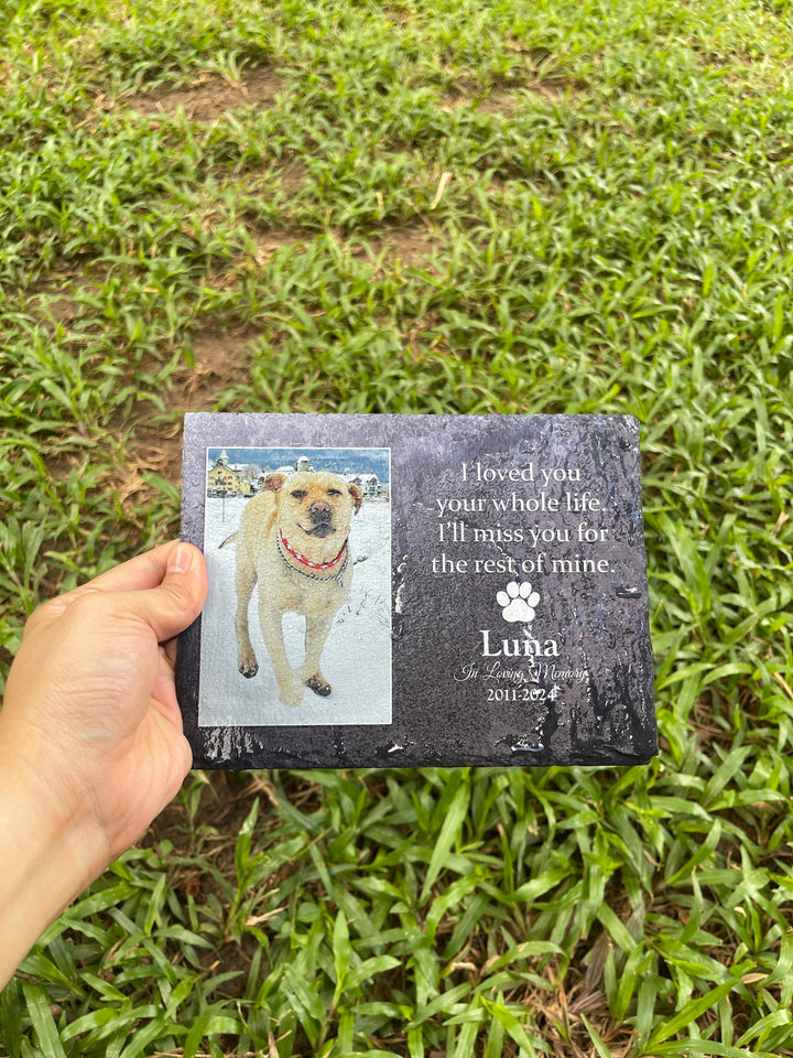 I Loved You Your Whole Life, I'll Miss You For The Rest of Mine - Personalized Dog Memorial Stone