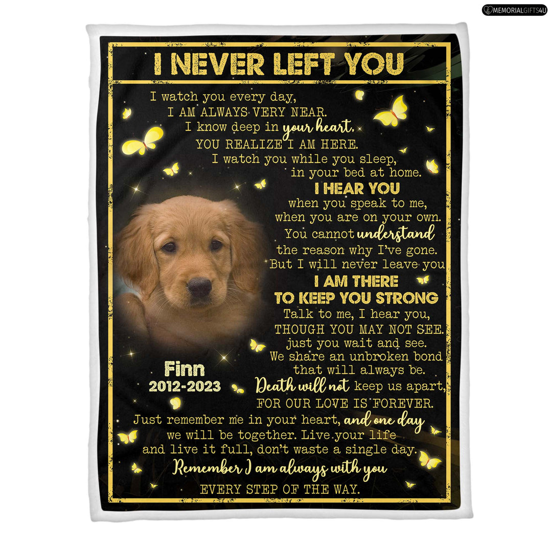 I Never Left You Dog Memory Blanket - Dog Memorial Gifts