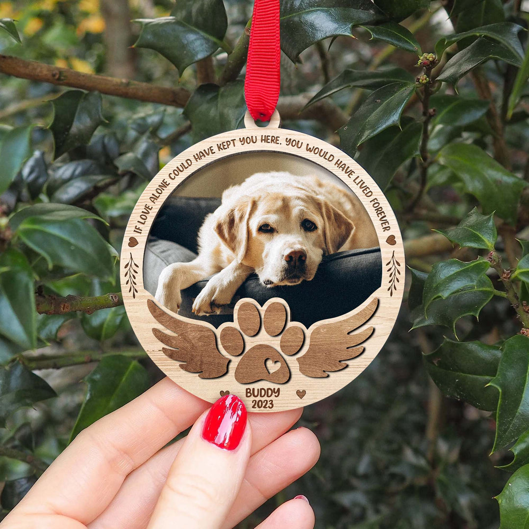 If Love Alone Could Have Kept You - Dog Memorial Ornament