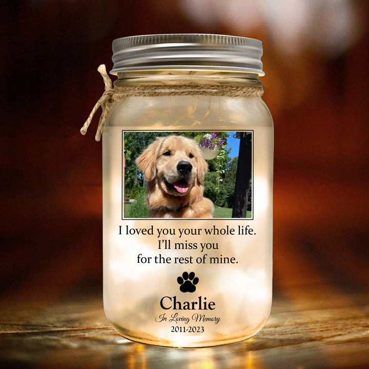 I Loved You Your Whole Life - Memorial Personalized Jar Light