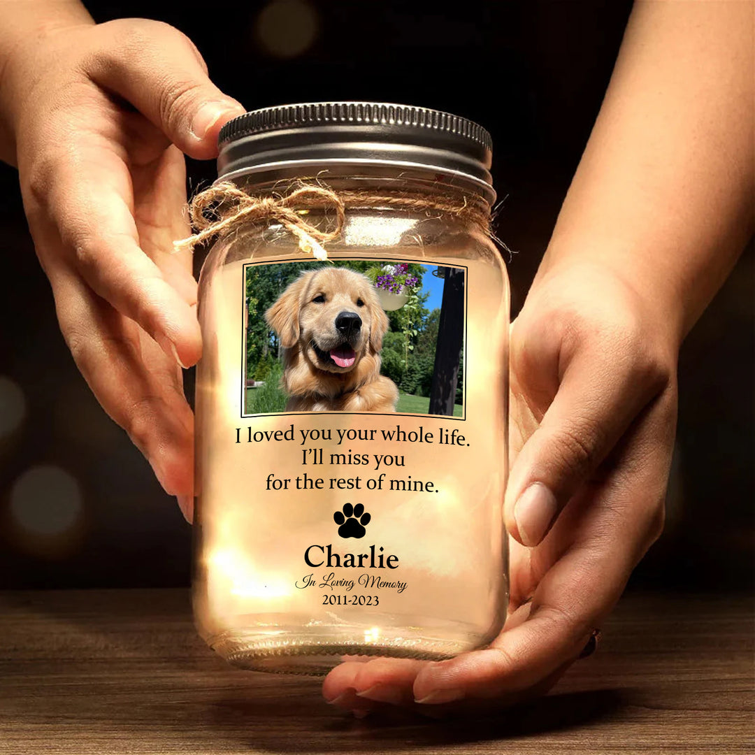 I Loved You Your Whole Life - Memorial Personalized Jar Light