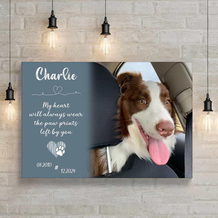 My Heart Will Always Wear The Paw Prints Left By You - Dog Memorial Canvas