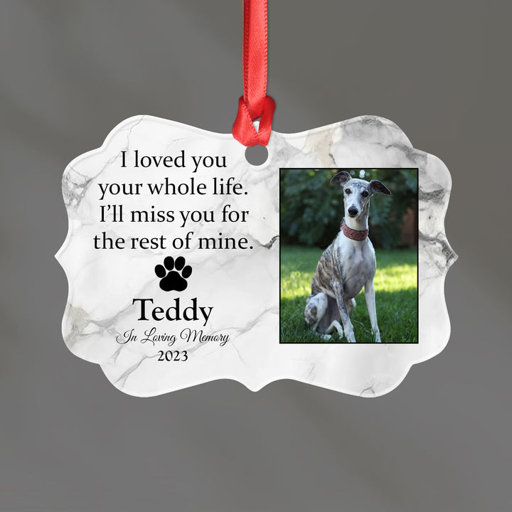 I Loved You Your Whole Life. I'll Miss You For The Rest Of Mine - Dog Memorial Medallion Ornament