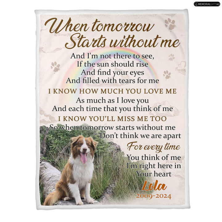 When Tomorrow Starts Without Me - Dog Memory Blanket