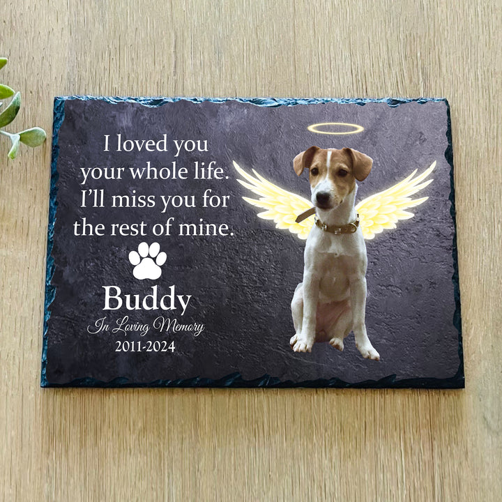 I Loved You Your Whole Life, I'll Miss You For The Rest of Mine- Personalized Dog Memorial Stone