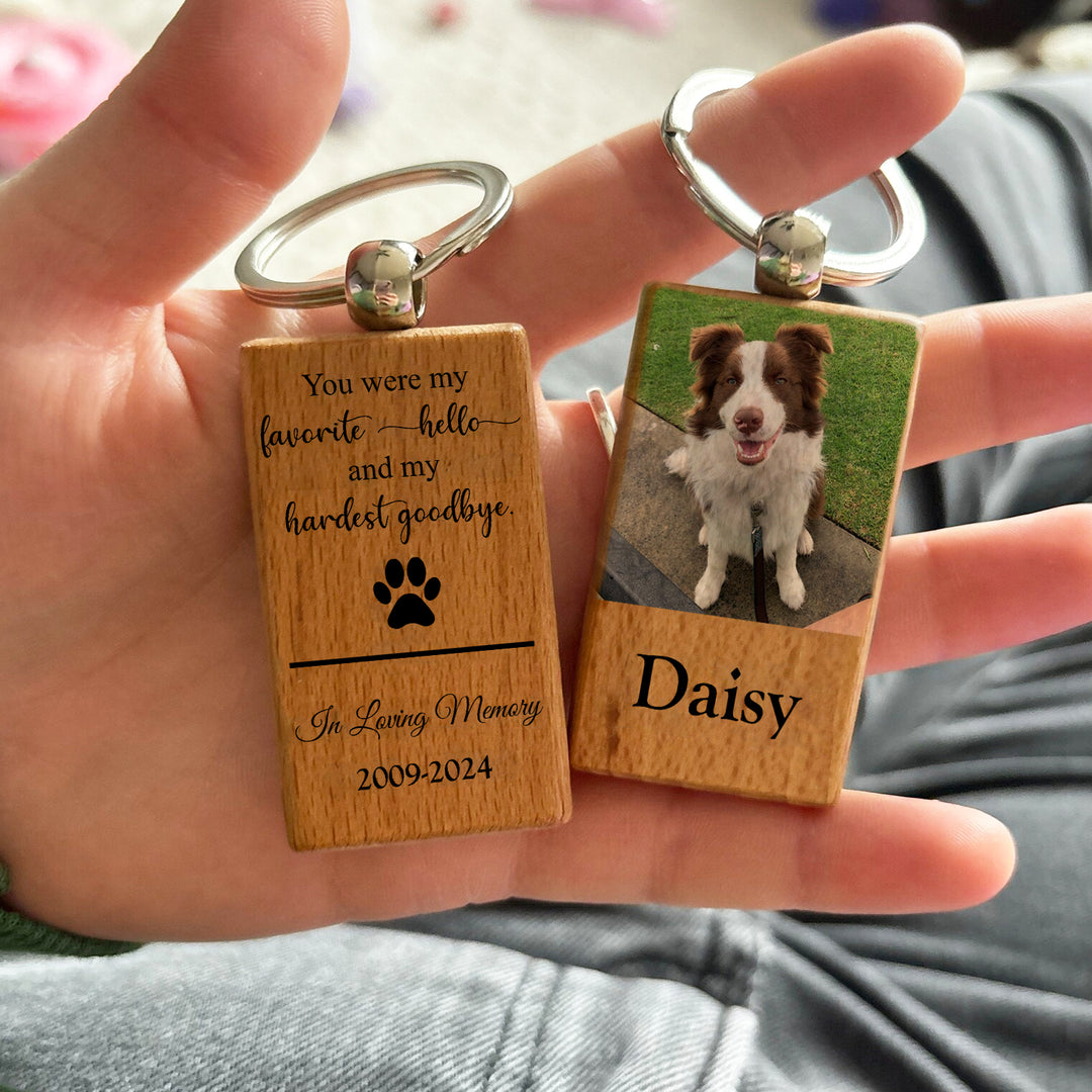 You Were My Favorite Hello And My Hardest Goodbye - Dog Memorial Keychain