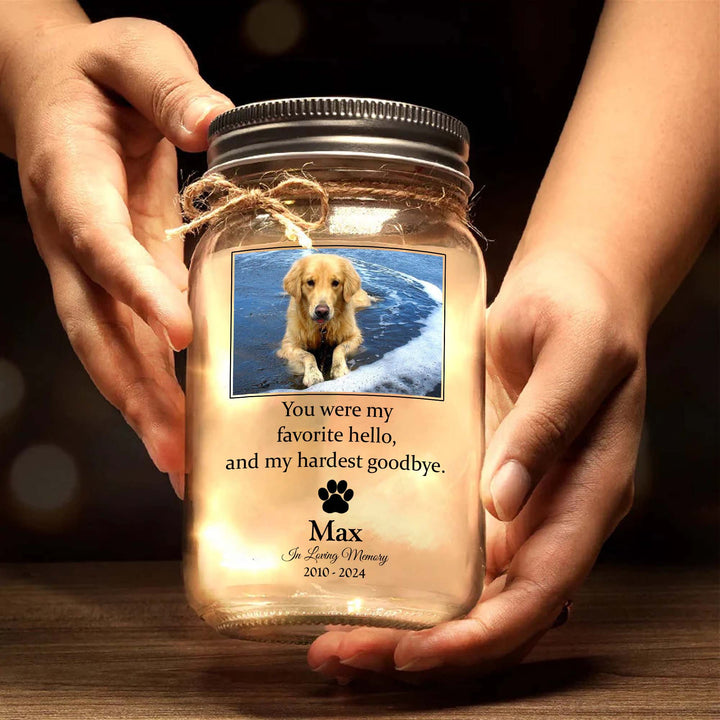 You Were My Favorite Hello And My Hardest Goodbye - Memorial Personalized Jar Light