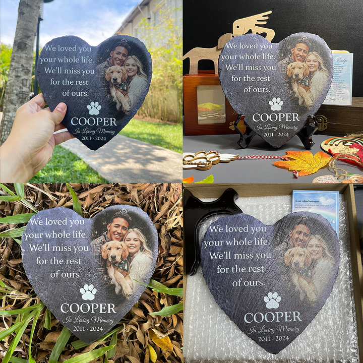 We Loved You Your Whole Life, We'll Miss You For The Rest of Ours - Personalized Dog Memorial Stone