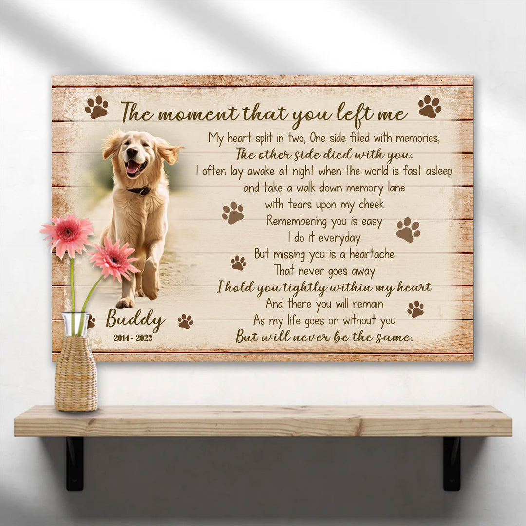 The Moment That You Left Me - Dog Memorial Canvas