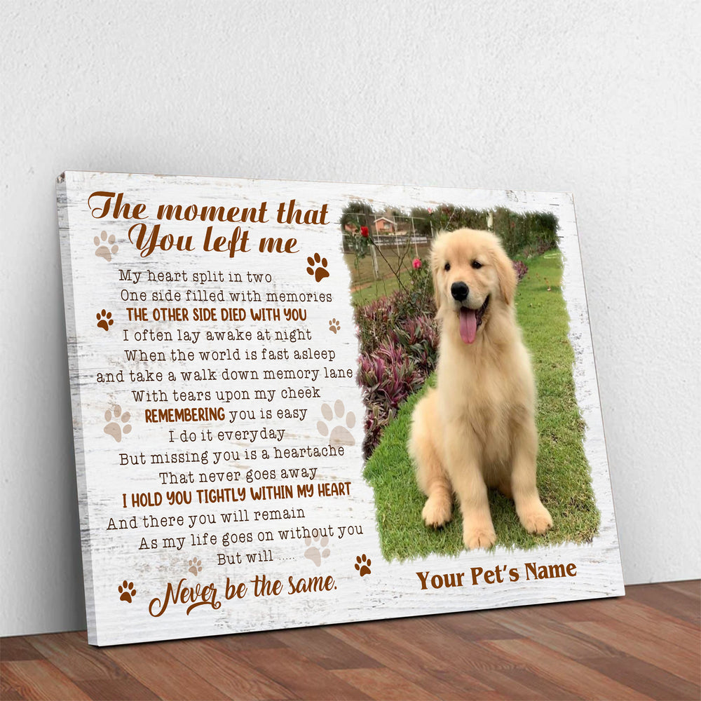 The Moment That You Left Me - Dog Memorial Canvas