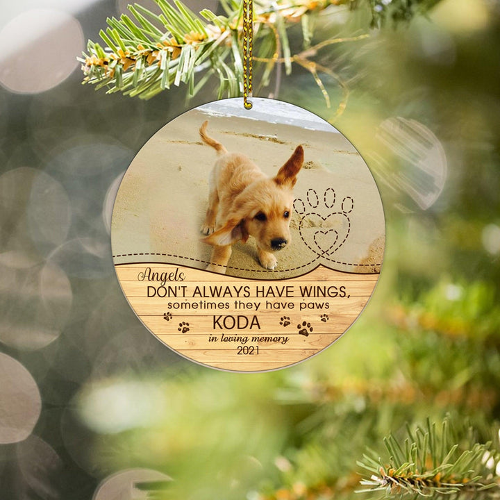 Angels don't always have wings - Dog Memorial Ornament