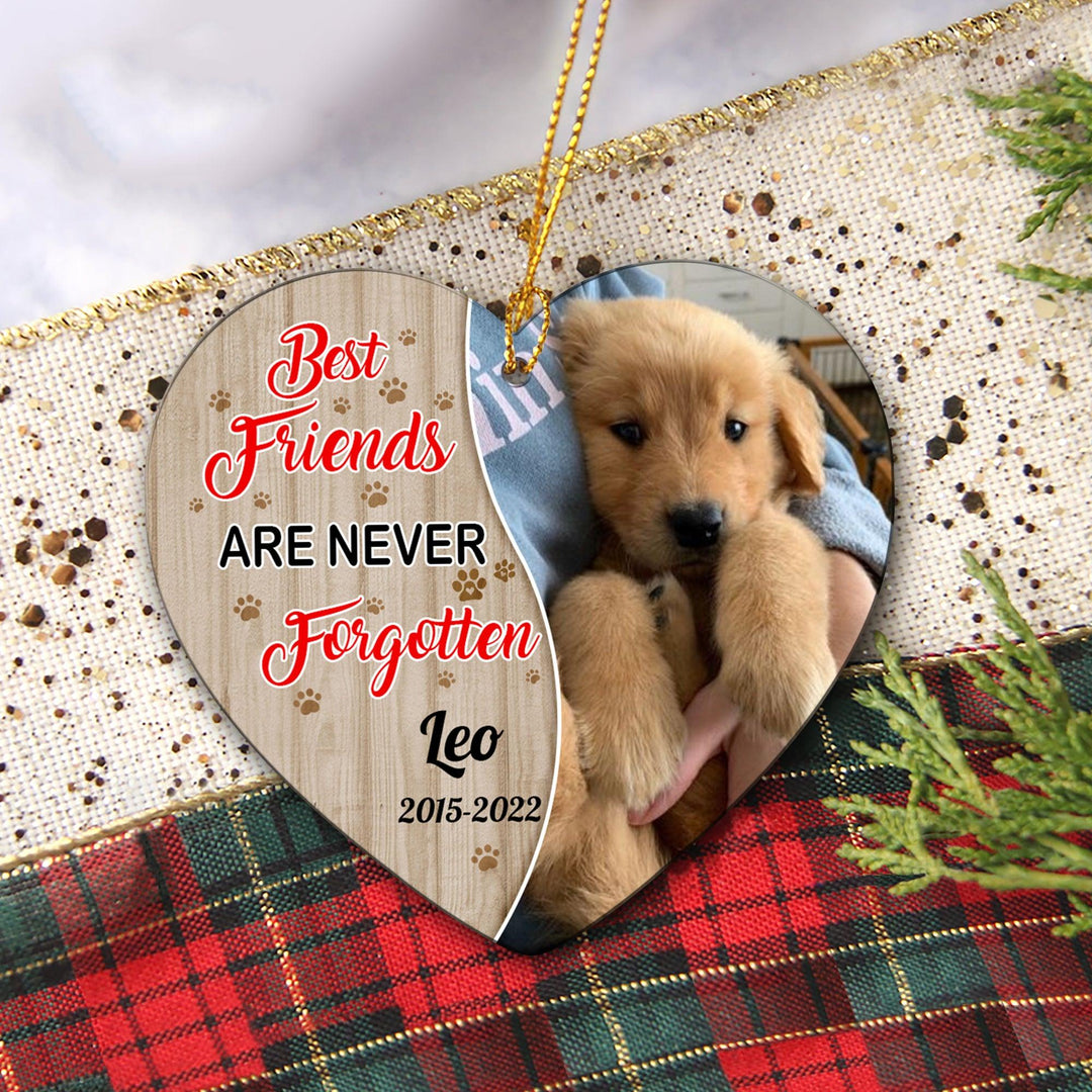 Best Friends Are Never Forgotten - Personalized dog memorial ornament