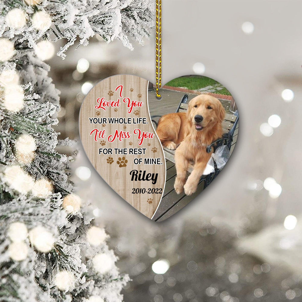 I Loved You Your Whole Life-Dog Memorial Ornament