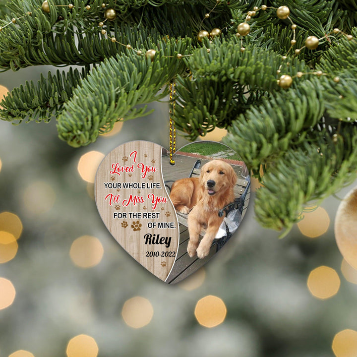 I Loved You Your Whole Life-Dog Memorial Ornament