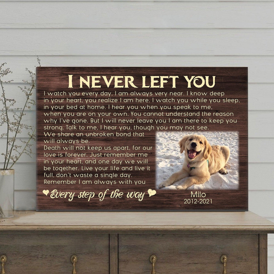 I Never Left You - Dog Memorial CanvasI Never Left You - Dog Memorial Canvas